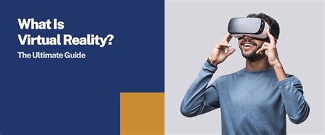 What Is Virtual Reality? The Ultimate Guide | Sunstone Blog