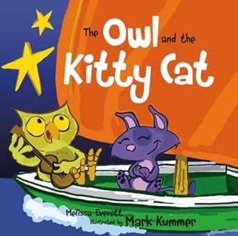 The Owl and the Kitty Cat (Nursery Rhymes) : Kummer, Mark, Everett ...