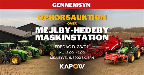 GENNEMSYN Ophørsauktion over Mejlby-Hedeby Maskinstation A/S, Mejlbyvej ...