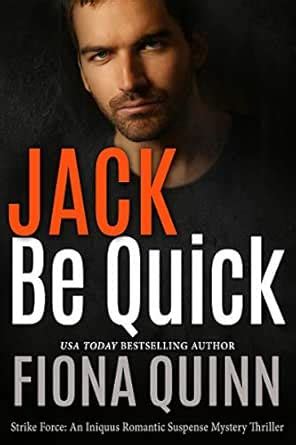 Jack Be Quick (Strike Force: An Iniquus Romantic Suspense Mystery ...