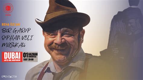 Reha Ozcan - Bir Garip Orhan Veli Muzikali, Jafza One Convention Center ...
