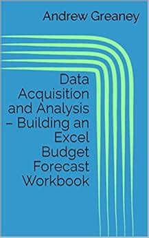 Data Acquisition and Analysis – Building an Excel Budget Forecast ...
