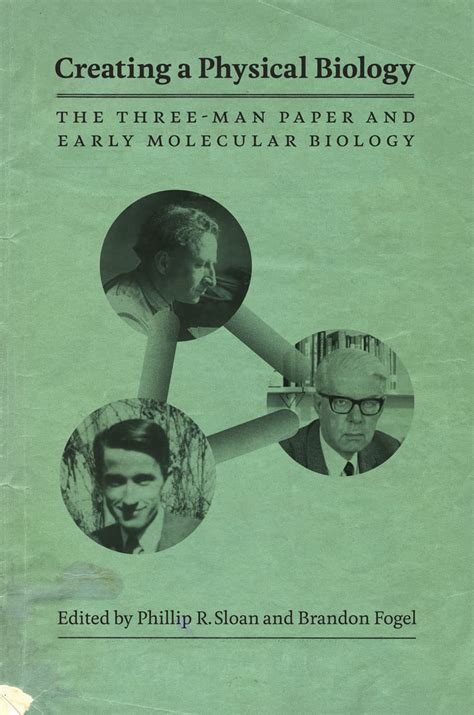 Buy Creating a Physical Biology – The Three–Man Paper and Early ...