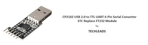 Techleads Cp2102 Usb 2.0 to Ttl Uart 6-pin Serial Converter Stc Replace ...
