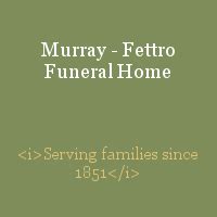 Murray - Fettro Funeral Home : Greenfield, Ohio (OH)