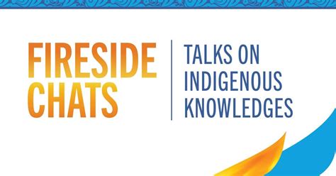 Fireside Chats: Talks on Indigenous Knowledges, Migizii Agamik ...