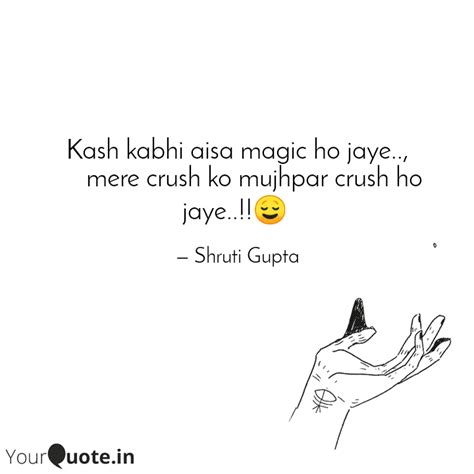 Kash kabhi aisa magic ho ... | Quotes & Writings by Shruti ⚓ | YourQuote
