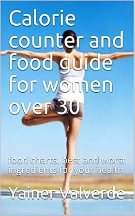 Calorie counter and food guide for women over 30: food charts, best and ...