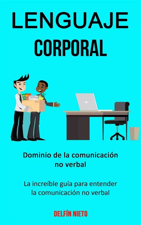 Buy Lenguaje corporal: Dominio de la comunicación no verbal (La ...