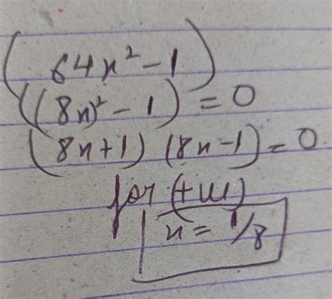 What is the positive real root of 64 x square - 1 - Brainly.in