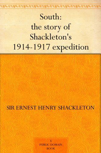 South: The Story of Shackleton's 1914-1917 Expedition eBook ...