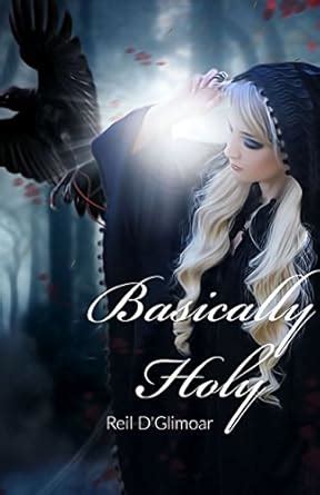 Basically Holy eBook : D'glimoar, Reil: Amazon.in: Kindle Store