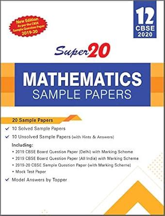 Super20 Mathematics Sample Papers Class 12 CBSE 2020 (New Edition As ...