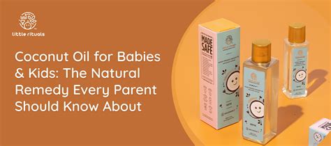 Coconut Oil for Babies & Kids: The Natural Remedy Every Parent Should