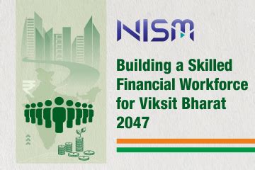 Building a Skilled Financial Workforce for Viksit Bharat 2047 | NISM Vision