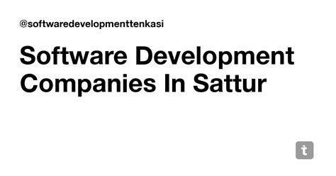 Software Development Companies In Sattur — Teletype