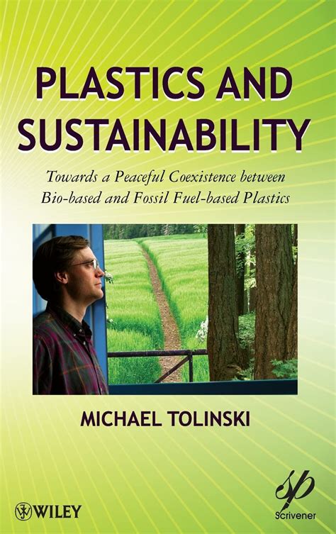 Plastics and Sustainability: Towards a Peaceful Coexistence between Bio ...