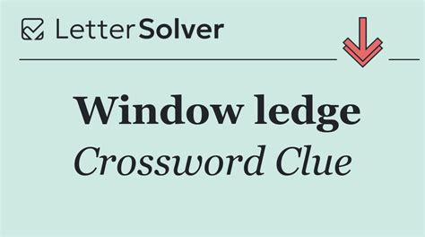 Window ledge Crossword Clue Answers