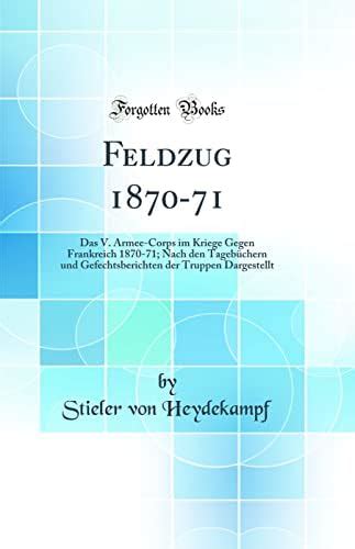 Buy Feldzug 1870-71: Das V. Armee-Corps im Kriege Gegen Frankreich 1870 ...