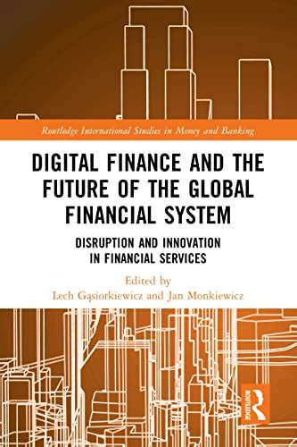 Digital Finance and the Future of the Global Financial System ...