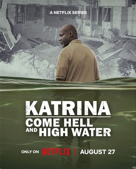 Netflix Drops Official Trailer For Spike Lee’s Powerful ‘Katrina: Come Hell And High Water ...