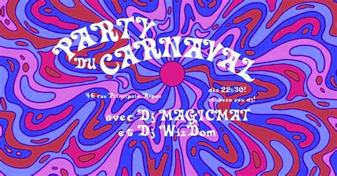 ?PARTY du CARNAVAL avec Dj MagicMat et Dj WizDom , 46 rue principale ...
