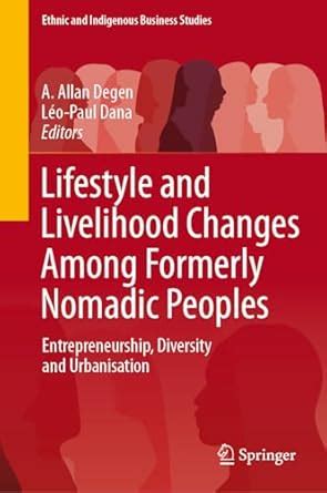 Buy Lifestyle and Livelihood Changes Among Formerly Nomadic Peoples ...