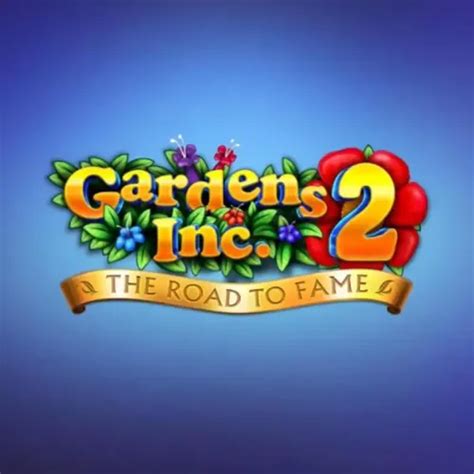 Play Gardens Inc. 2: The Road to Fame - Casual Games Online on JioGames