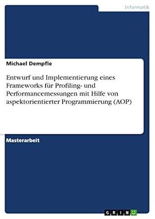 Entwurf und Implementierung eines Frameworks für Profiling- und ...