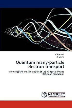 Buy Quantum Many-Particle Electron Transport Book Online at Low Prices ...