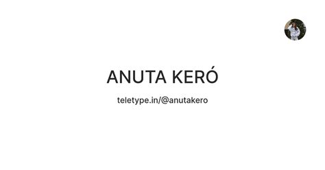 ANUTA KERÓ — Teletype