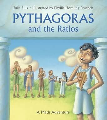 Pythagoras and the Ratios: A Math Adventure (Charlesbridge Math ...