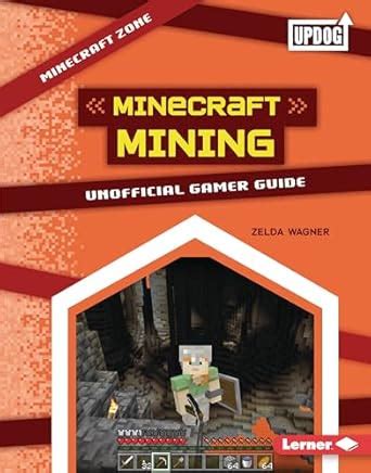 Minecraft Mining: Unofficial Gamer Guide (Minecraft Zone (Updog Books ...