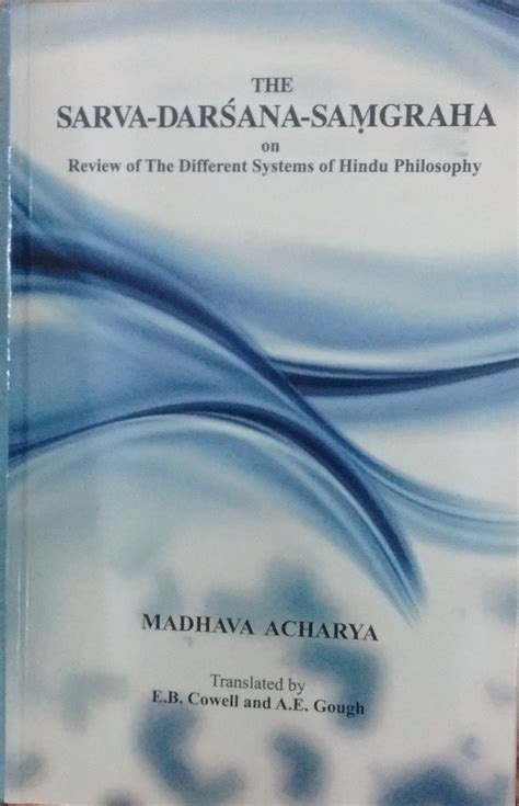 The Sarva-Darsana-Samgraha on Review of the Different Systems of Hindu ...
