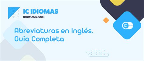 Abreviaturas en Inglés: Guía Completa - | IC Idiomas
