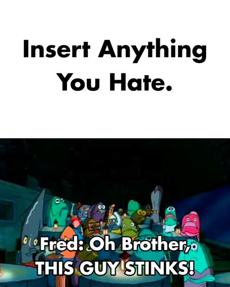 Oh Brother, This guy stinks! Meme template by PlayAbiyyu on DeviantArt