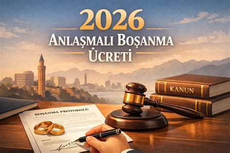 2026 Uncontested Divorce Fee and Lawyer Costs in Antalya
