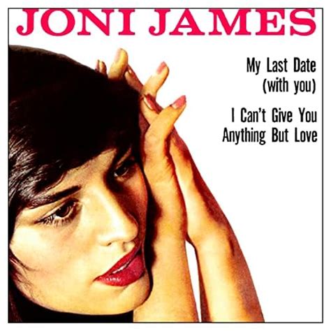 My Last Date (With You) / I Can't Give You Anything But Love by Joni ...