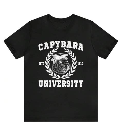 Capybara University Shirt , Funny Capybara Meme ,Capybara Sarcastic ...