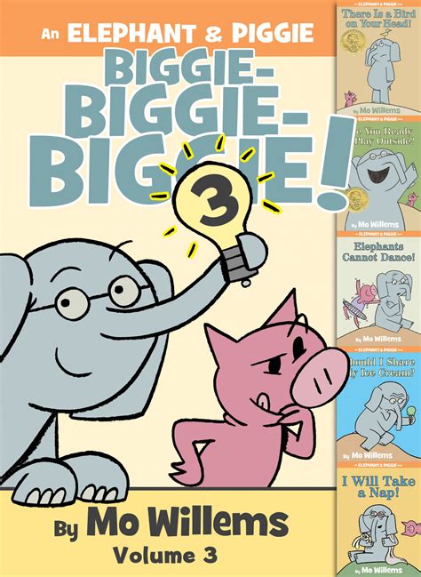 An Elephant & Piggie Biggie! Volume 3 by Mo Willems Mo Willems - Disney ...