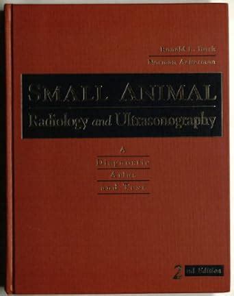 Buy Small Animal Radiology and Ultrasonography: A Diagnostic Atlas and ...
