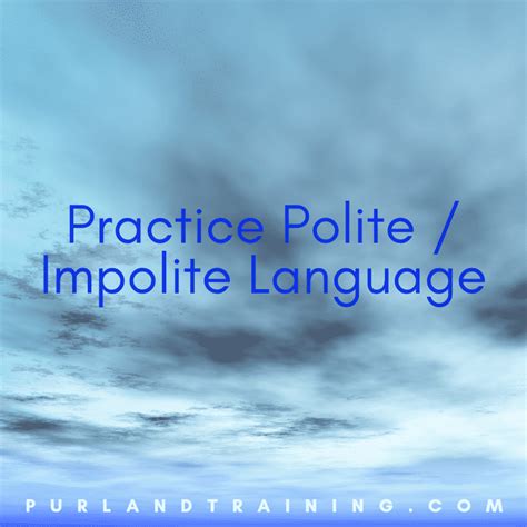 polite and impolite languageLearn English for free!PurlandTraining.com