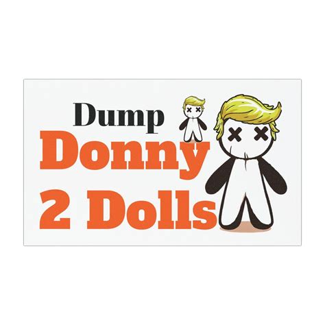 Donny 2 Dolls Car Magnet, Dump Donny Two Dolls Automobile Decal, Dump ...