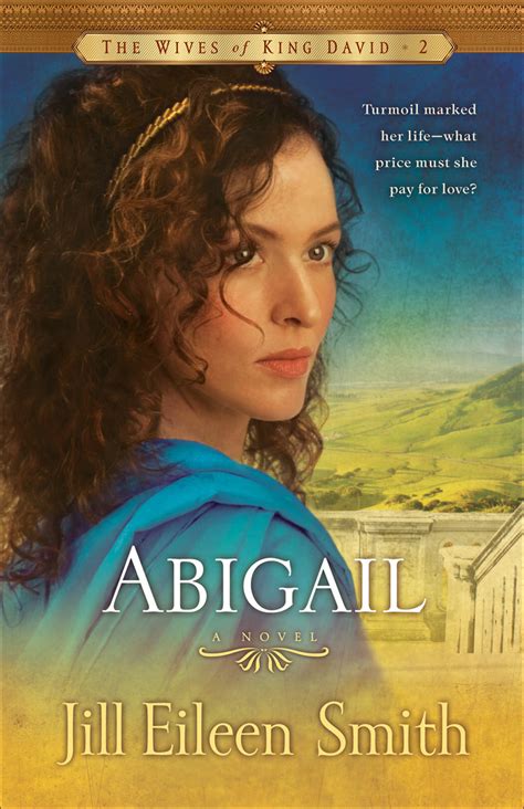 Abigail (The Wives of King David Book #2): A Novel | Logos Bible Software