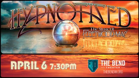 Hypnotized: The Music of Fleetwood Mac - The Bend Theater | West Bend, WI