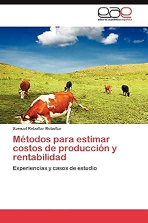 Buy Métodos para estimar costos de producción y rentabilidad Book ...