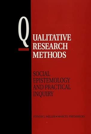Buy Qualitative Research Methods: Social Epistemology and Practical ...