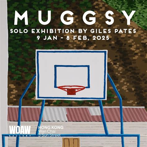 Muggsy｜Giles Pate Solo Exhibition｜WOAW GALLERY