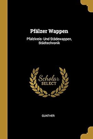 Buy Pfälzer Wappen: Pfalzkreis- Und Städewappen, Städtechronik Book ...