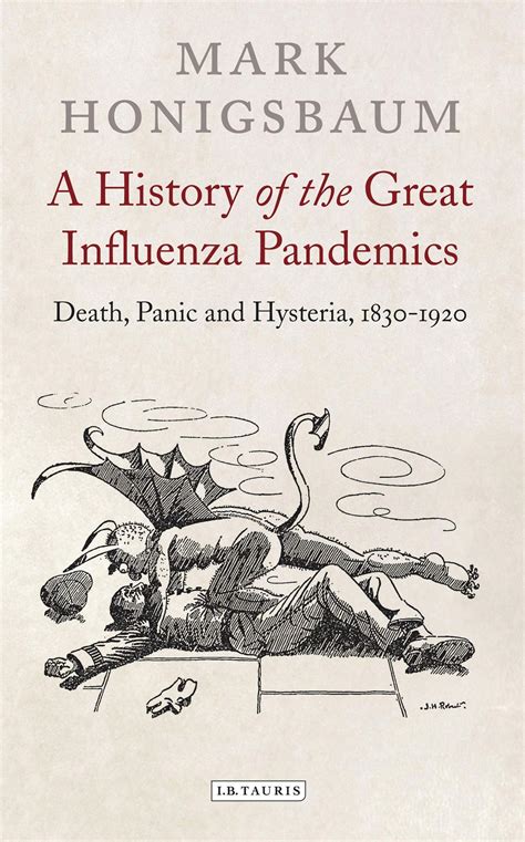 Buy A History of the Great Influenza Pandemics: Death, Panic and ...
